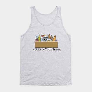 Jury of your Beers Tank Top